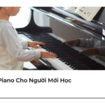 Chọn Đàn Piano Cho Người Mới Học