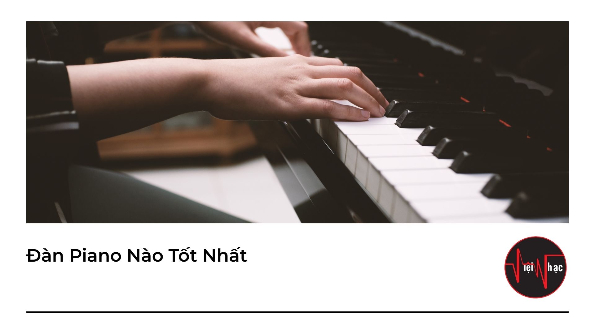 Đàn Piano Nào Tốt Nhất