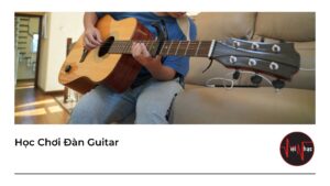 Học Chơi Đàn Guitar