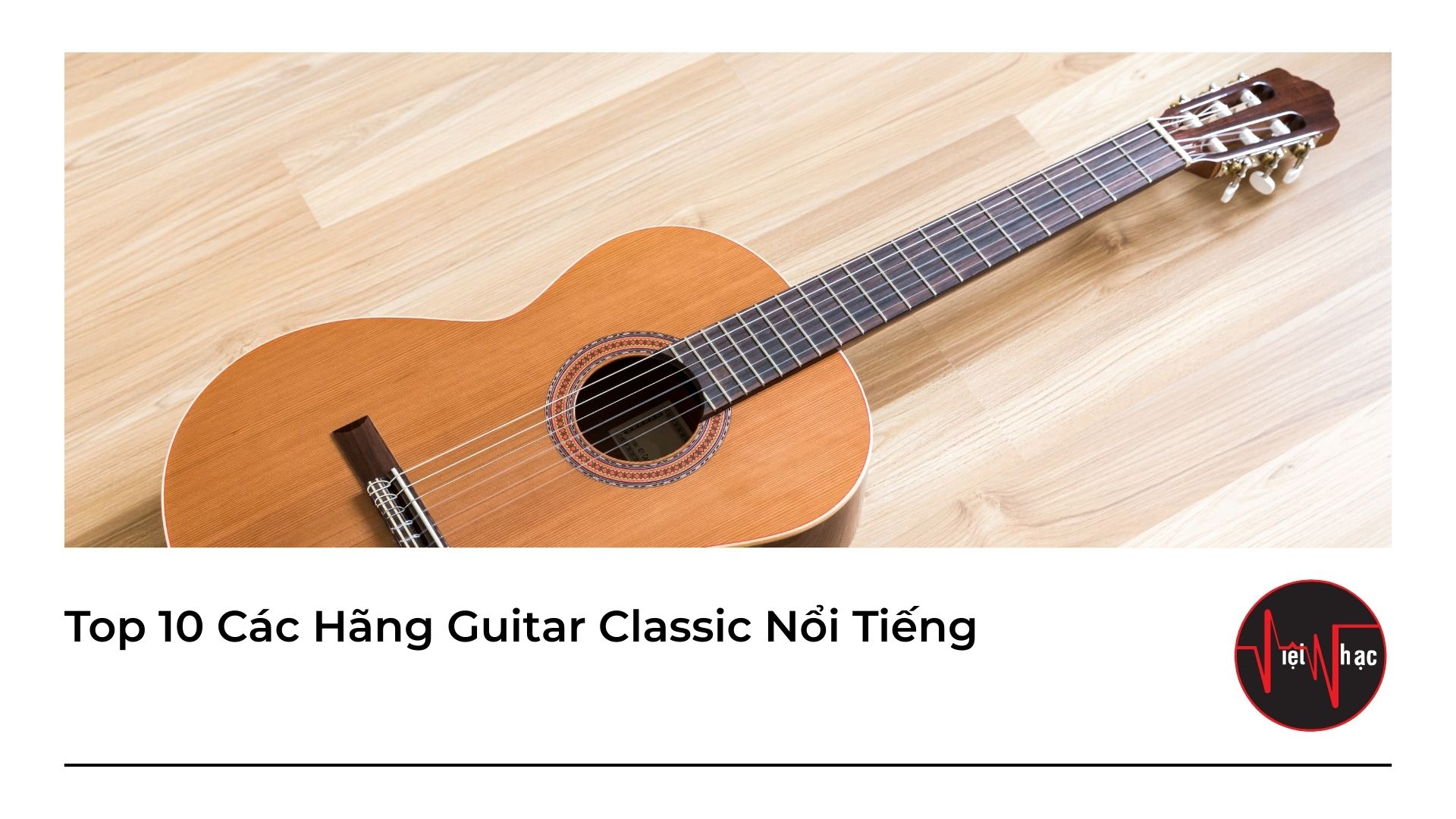 cac hang guitar classic noi tieng